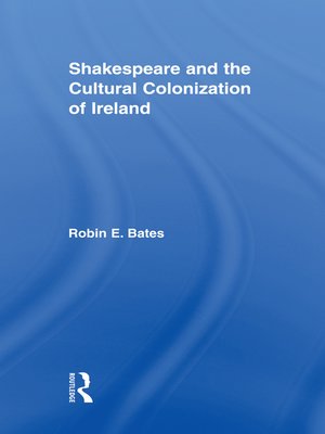 cover image of Shakespeare and the Cultural Colonization of Ireland